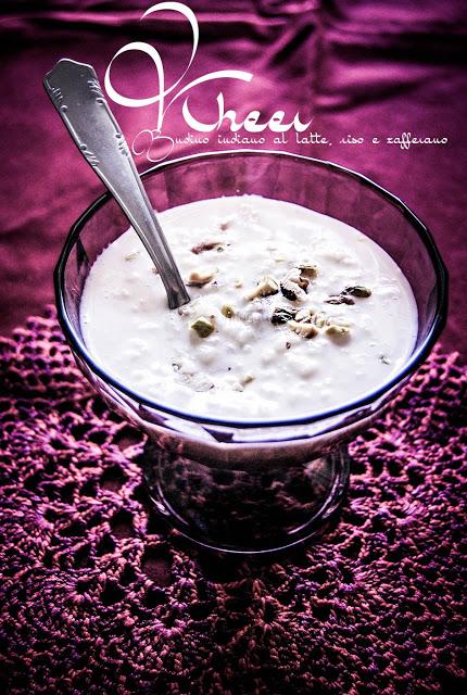 Kheer - Budino indiano al latte, riso e zafferano