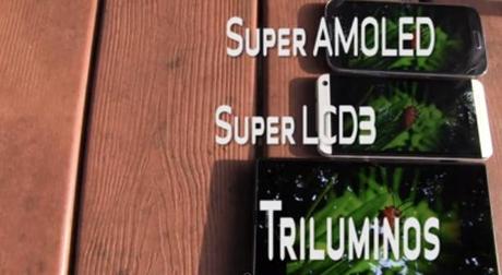 Super Amoled vs Super LCD3 vs Triluminos: top gamma a confronto