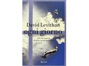 Indimenticabile dell’estate: “Ogni giorno” David Levithan, Rizzoli