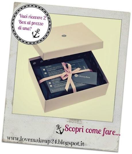 Beauty Coupon || Volete ricevere due GlossyBox al prezzo di una? Vi spiego come fare!