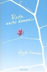 Recensione Resta anche domani di Gayle Forman.