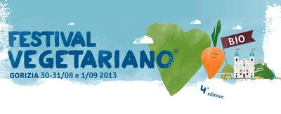 Festival Vegetariano Edizione 2013 - Tutti a Gorizia!