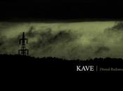 KAVE, Dismal Radiance