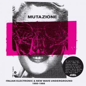 VVAA Mutazione Italian Electronic & New Wave Underground 1980 - 1988
