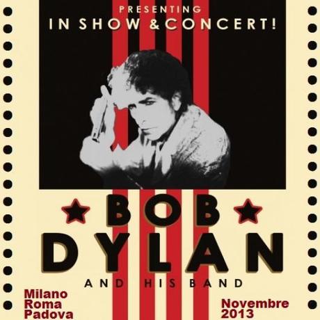 Bob Dylan a Milano, Roma e Padova nel mese di novembre 2013.