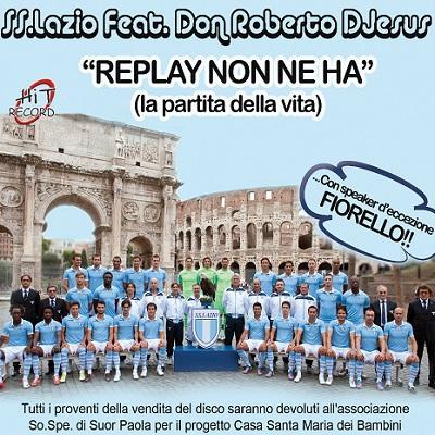 La  S.S. Lazio  aiuta la So.Spe di Suor Paola con la canzone Replay Non Ne Ha.