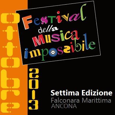 Festival Della Musica Impossibile 2013 - venerdì 18 ottobre 2013 dalle ore 9.30 alle ore 16 - Falconara Marittima (An).