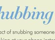 Stop Phubbing!