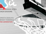 Basket: Memorial Susanna Nora. settembre PalaRuffini, giornata dedicata basket femminile alla beneficenza.