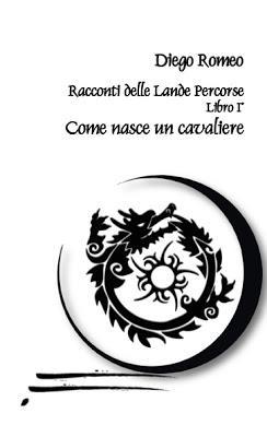 Recensione: Come nasce un cavaliere di Diego Romeo