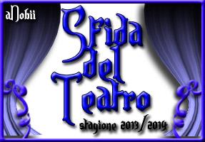 Sfida del Teatro – stagione 2013/2014