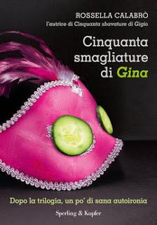 Cinquanta sbavature di Gigio - Cinquanta smagliature di Gina, Rossella Calabrò