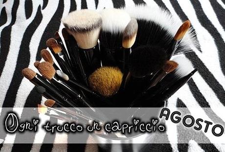 { Ogni trucco un capriccio ~ Agosto } ♥ In collaborazione con My Fairy World