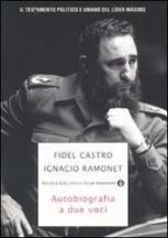 Autobiografia a due voci Fidel Castro Autobiografia a due voci