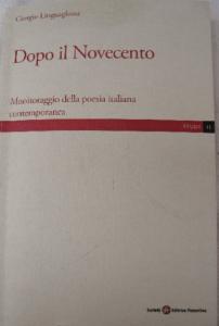 Giorgio Linguaglossa. Dopo il Novecento.  2013 Società Editrice Fiorentina