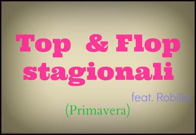 Top e Flop Primavera (sigh sob sono pessima T^T)