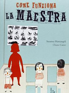 Come funziona la maestra - Chiara Carrer