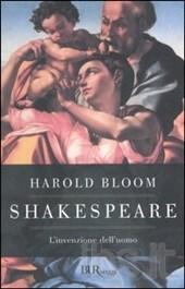 [Approfondimento] Shakespeare – L’invenzione dell’uomo di Harold Bloom e Lezioni su Shakespeare di Hugh W. Auden