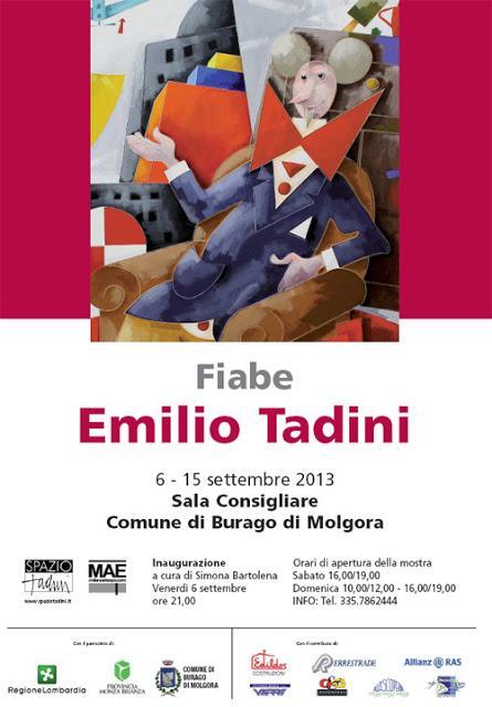 Emilio Tadini FIABE a Burago di Molgora a cura di Simona Bartolena Emilio Tadini FIABE a Burago di Molgora a cura di Simona Bartolena