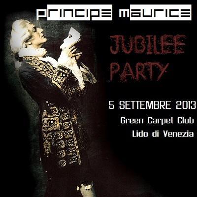 5/9 Principe Maurice Jubilee Party @ Green Carpet Club (Lido di Venezia)