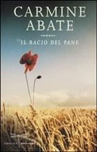 IL BACIO DEL PANE - di Carmine Abate