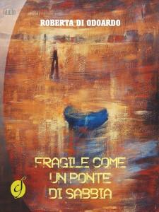 Cover_Fragile_come_un_ponte_di_sabbia-Small