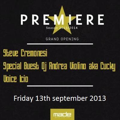 13 settembre 2013  Premiere  @ Made Club Como.
