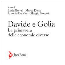“Davide e Golia. La primavera delle economie diverse” oristano 13 settembre ore 17,30 presentazione del libro