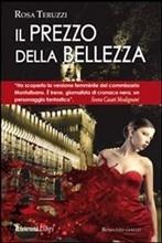IL PREZZO DELLA BELLEZZA - di Rosa Teruzzi