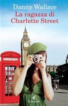 Danny Wallace - La Ragazza Di Charlotte Street