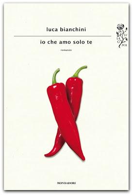 Tema: Io che amo solo te di Luca Bianchini - Ed. Mondadori