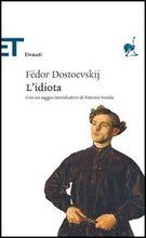 L'IDIOTA - di Fedor Michajllov Dostoevskij