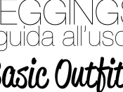 Leggings, guida all’uso: come indossarli Outfits (basic)