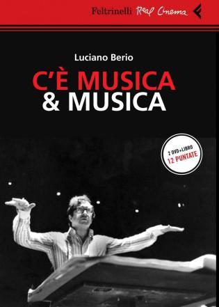 Luciano Berio C’è musica & musica