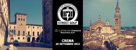 NEWS. 22 Settembre – Street Golf™ a Crema