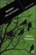 WALDEN. VITA NEI BOSCHI - di Henry Thoreau