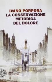 Ivano Porpora, La conservazione metodica del dolore,