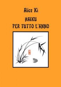 “Haiku per tutto l’anno”, libro di Alice Ki – recensione di Cristina Biolcati