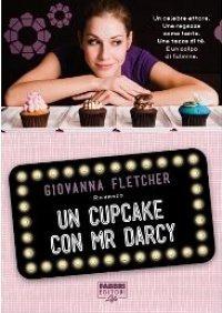 Recensione “Un cupcake con Mr Darcy” di Giovanna Fletcher