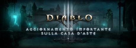 diablo III aggiornamento casa d'aste