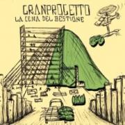 Granprogetto - La Cena Del Bestione