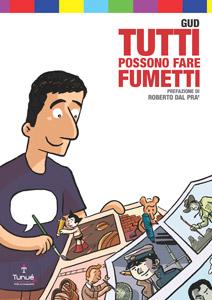 Tunuè presenta il nuovo volume di Gud: Tutti possono fare fumetti #TPFF! Tunué Gud 