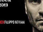 Parte l`Indoor tour 2013 Filippo Neviani ottobre Zurigo.