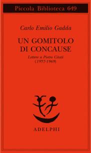 Carlo Emilio Gadda, Un gomitolo di concause, Lettere a Pietro Citati