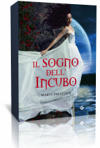 Anteprima: Il sogno dell’incubo + Il marchio di Damian di Marta Palazzesi