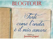 Vinci "Forte come l'onda amore". Blogtour giunge all'ultima tappa.