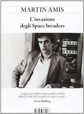 Martin Amis, L'invasione degli space invaders