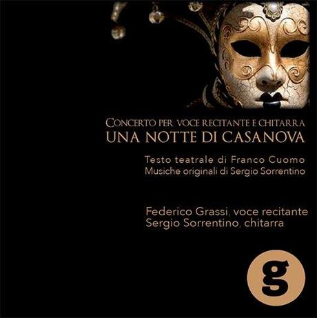 Recensione di Una Notte di Casanova, Concerto per voce recitante e chitarra, Federico Grassi e Sergio Sorrentino, guitart 2013