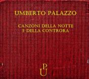 UMBERTO PALAZZO CANZONI DELLA NOTTE E DELLA CONTRORA