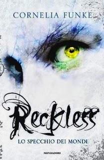 Recensione: Reckless - Lo specchio dei mondi di Cornelia Funke